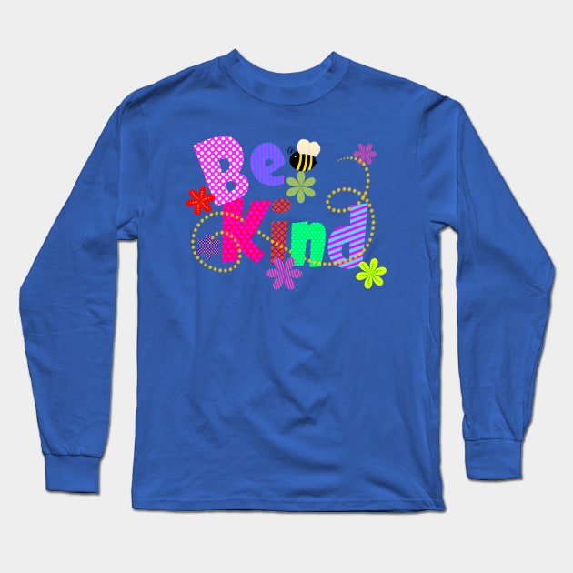 Be Kind Colorful Typography Long Sleeve T-Shirt by AlondraHanley